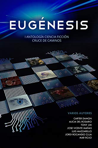 Eugénesis: I Antología Ciencia Ficción Cruce De Caminos