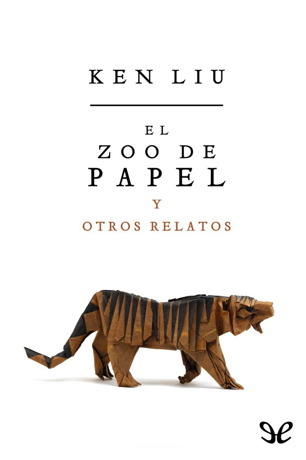 El zoo de papel y otros relatos