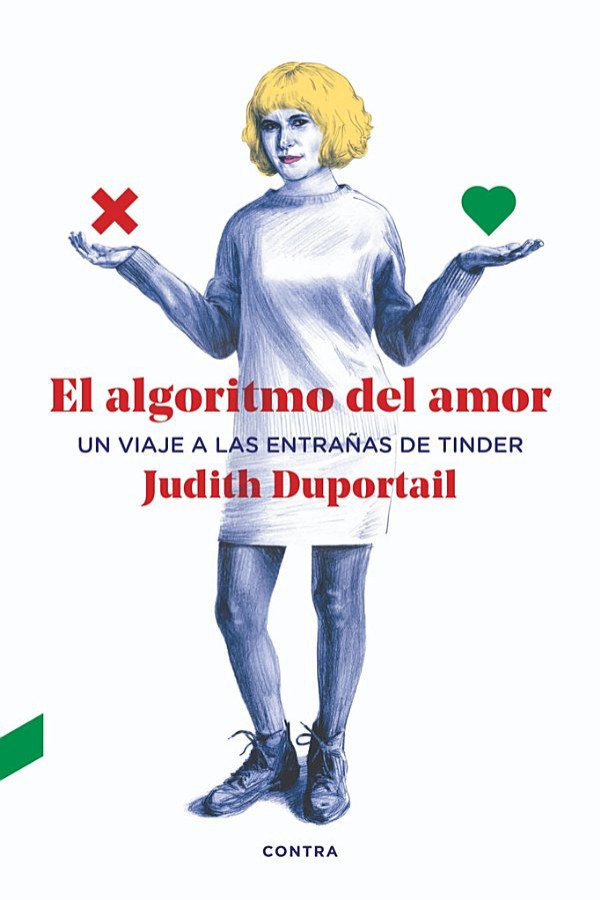 El Algoritmo Del Amor: Un Viaje a Las Entrañas De Tinder