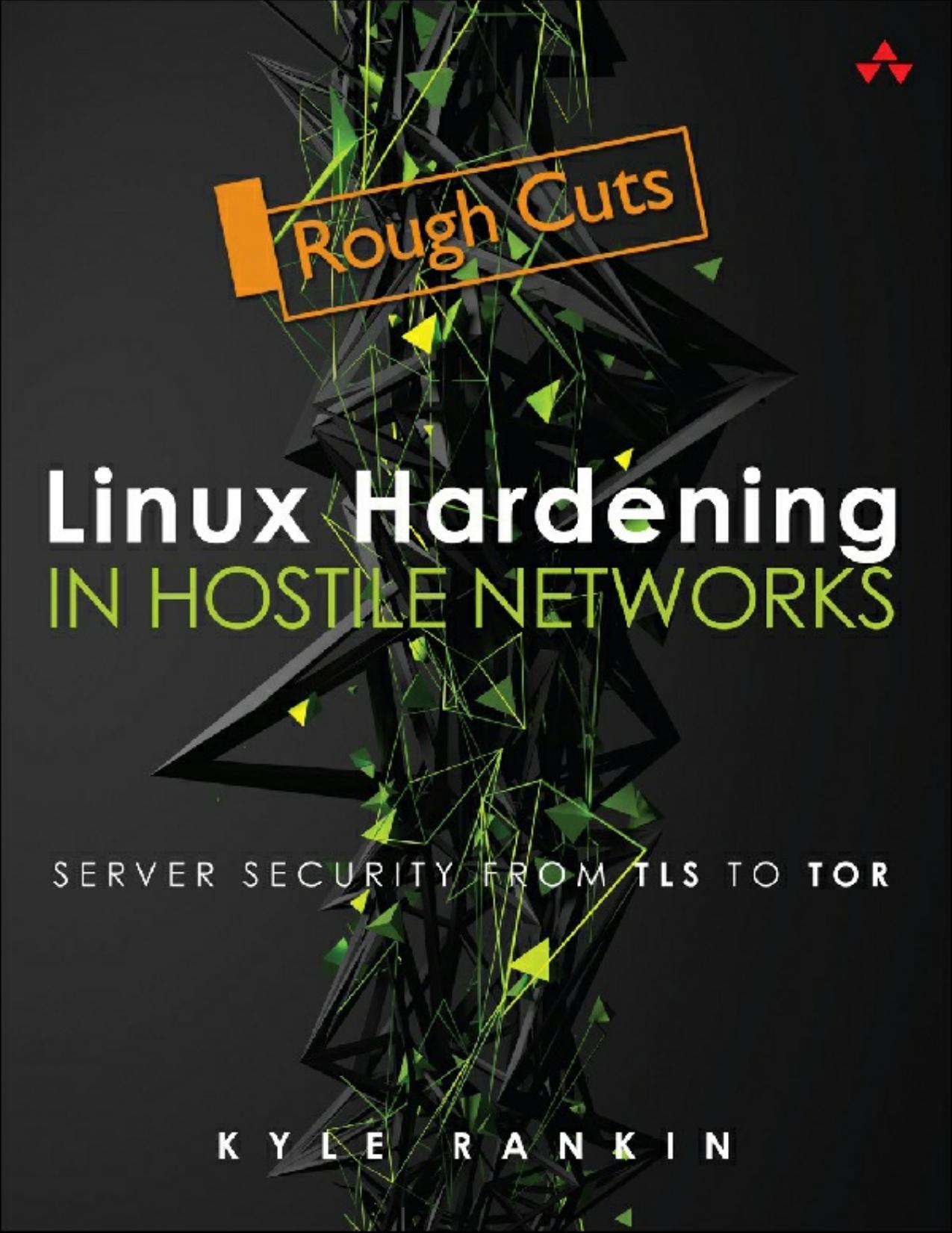 Linux Hardening in Hostile Networks: Server Security from TLS to TOR